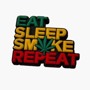 Cannabis Shoe Charm Eat Sleep Smoke Repeat 1 Inch Rasta Weed Green Yellow Red